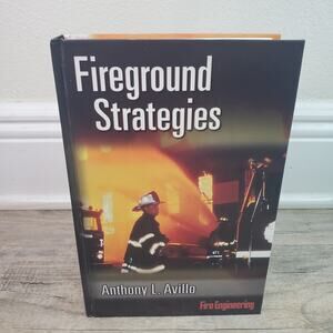 Fireground Strategies by Anthony Avillo Hardcover Fire Engineering Fundamentals
